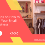 6 Helpful Tips on How to Organize Your Small Business