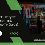 Customer Lifecycle Management - CLM (How to) Guide for Business Owners