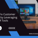 Find and Fix Customer Pain Points by Leveraging CRM Tools